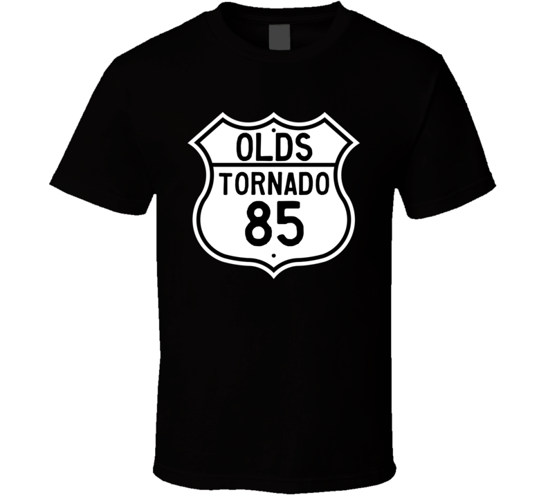 Highway Route Sign 1985 Oldsmobile Tornado  T Shirt